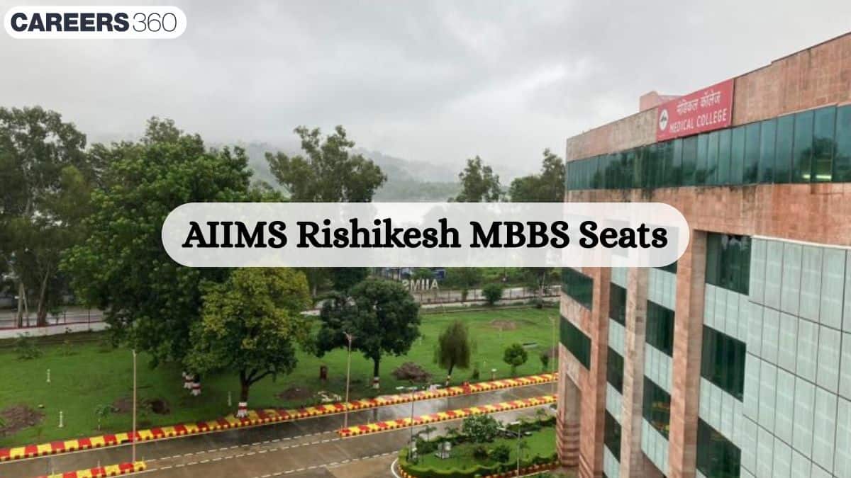 AIIMS Rishikesh MBBS Seats: Total MBBS in AIIMS Rishikesh